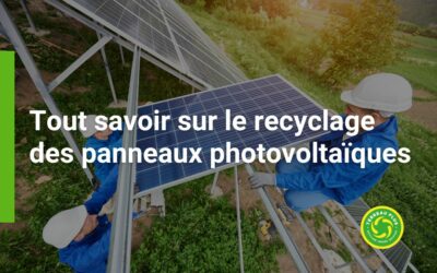 Recyclage des panneaux photovoltaïques : l’essentiel à savoir