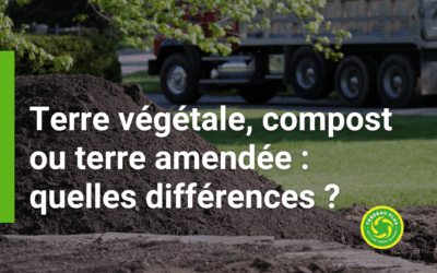 Terre végétale, compost ou terre amendée : quelles différences pour votre jardin ?